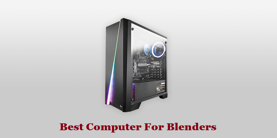 best computer for blender software