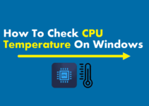 How To Check CPU Temperature On Windows 10 PC