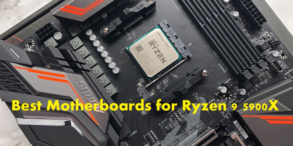 Ryzen 9 5900X latest motherboards